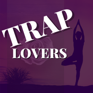 Trap Lovers Album for Stream Vybes
